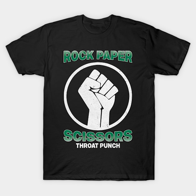 Rock Paper Scissors Throat Punch I Win - Funny Dad Jokes T-Shirt by Designer-rajon